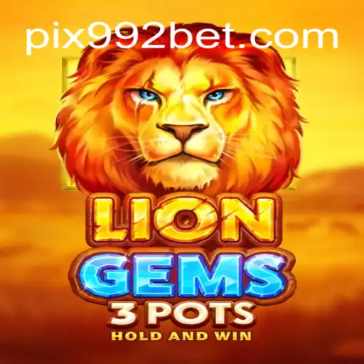 Discover the Thrilling World of LionGems3pots on 992bet.com