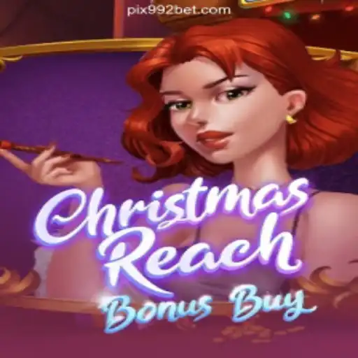 Exploring the Exciting World of ChristmasReachBonusBuy on 992bet.com