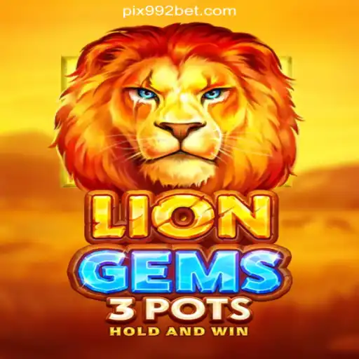 Discover the Thrilling World of LionGems3pots on 992bet.com