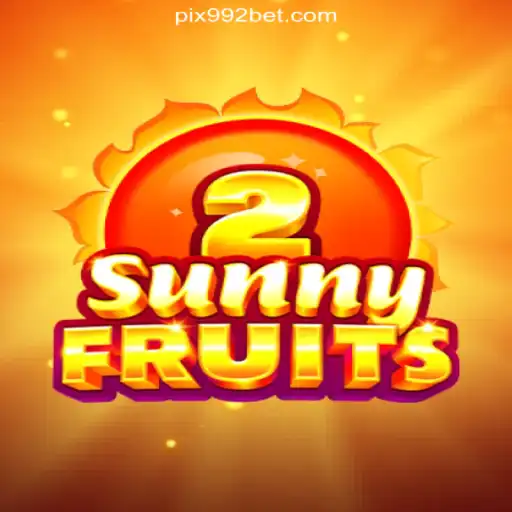Explore the Exciting World of SunnyFruits2 on 992bet.com Platform