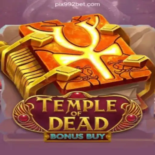 Exploring the Intricacies of TempleofDeadBonusBuy on 992bet.com Platform